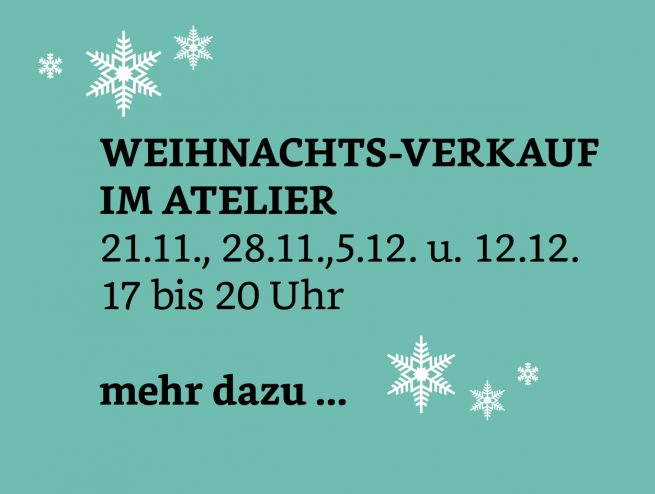 Weihnachtsverkauf im Atelier