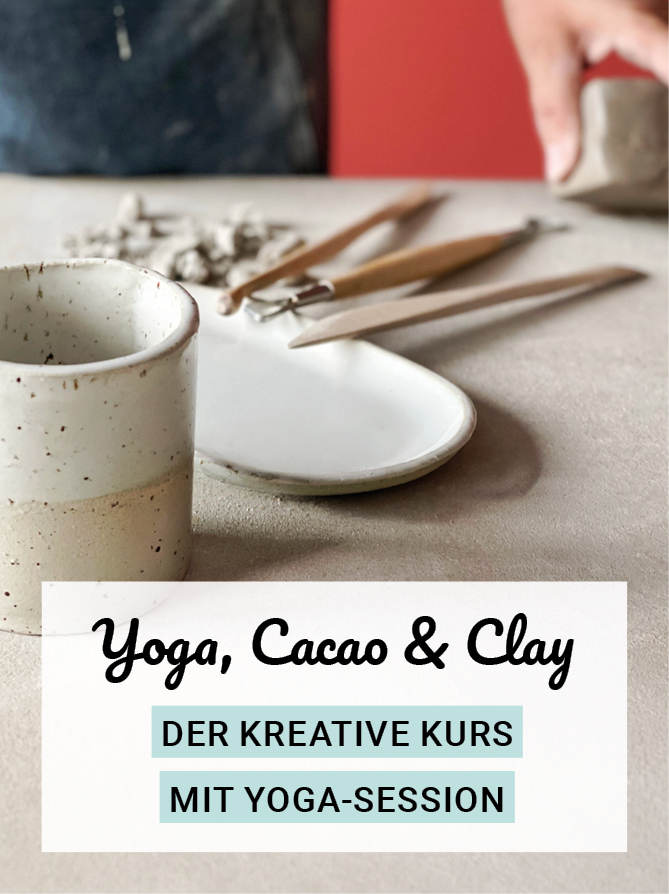 Yoga, Cacao & Clay, Töpferkurs und Yoga